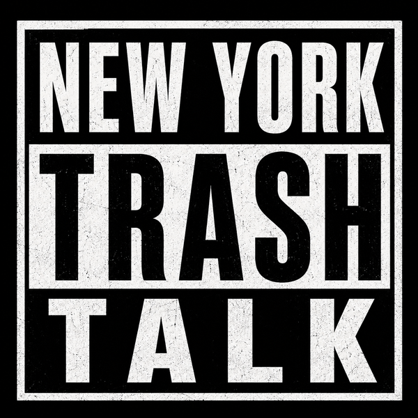 NY Trash Talk